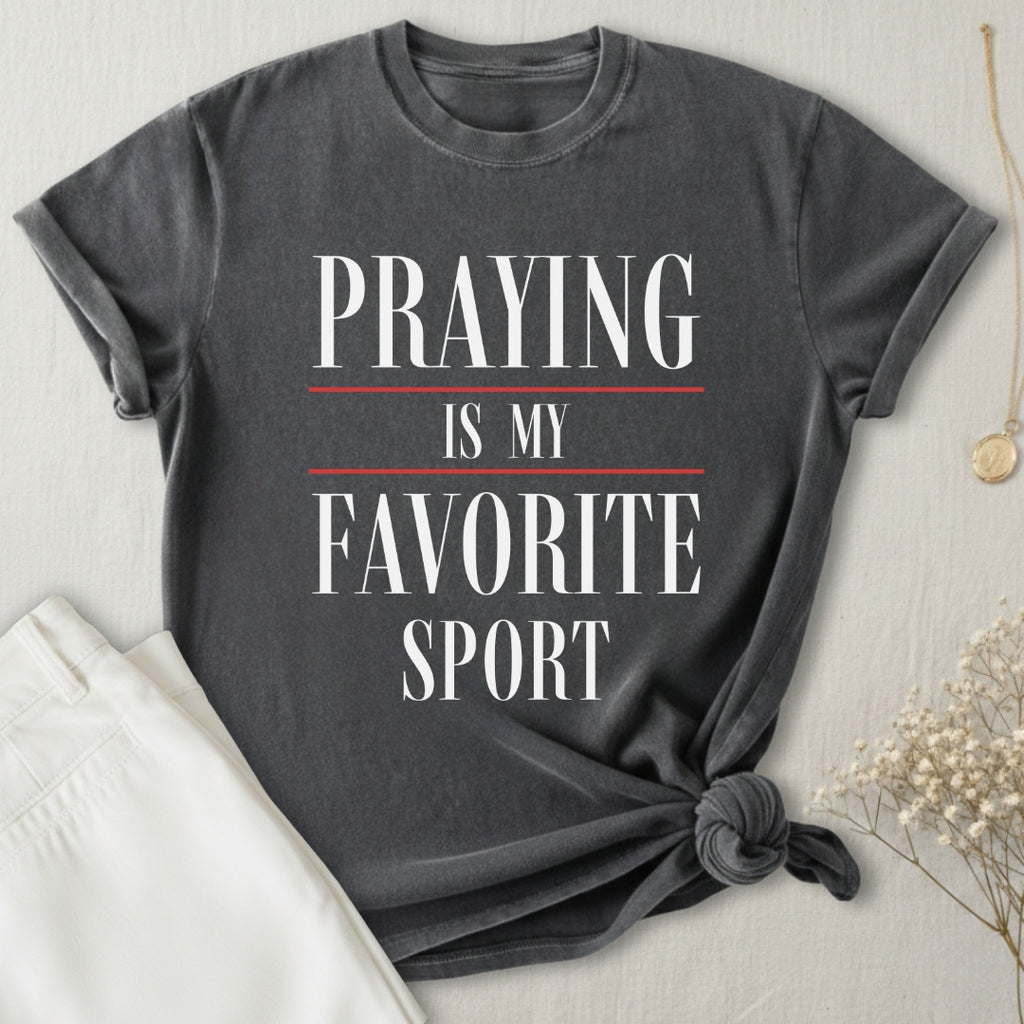 Praying Is My Fav Sport T-Shirt