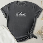 Christ Lives In Me T-Shirt