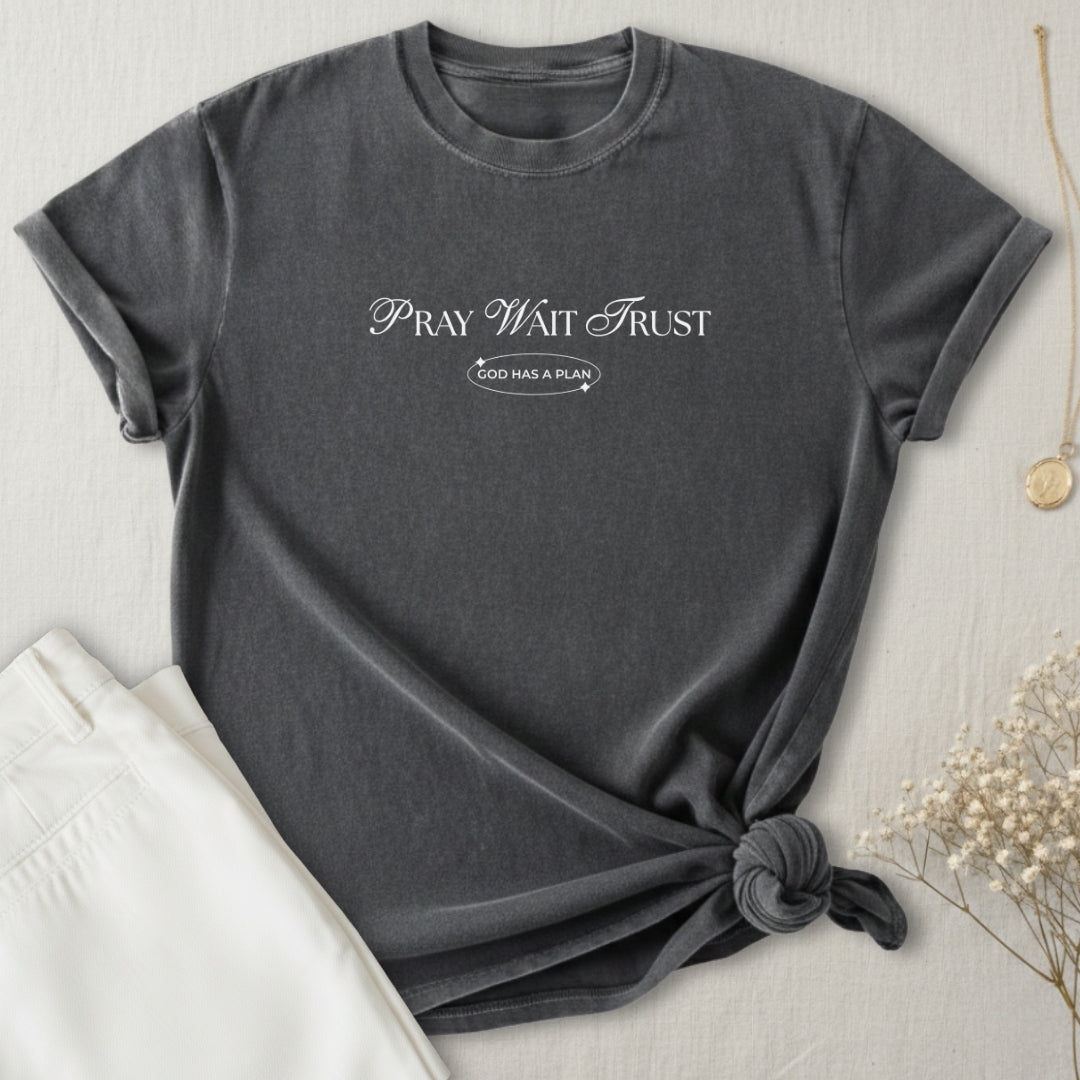 Pray Wait Trust T-Shirt