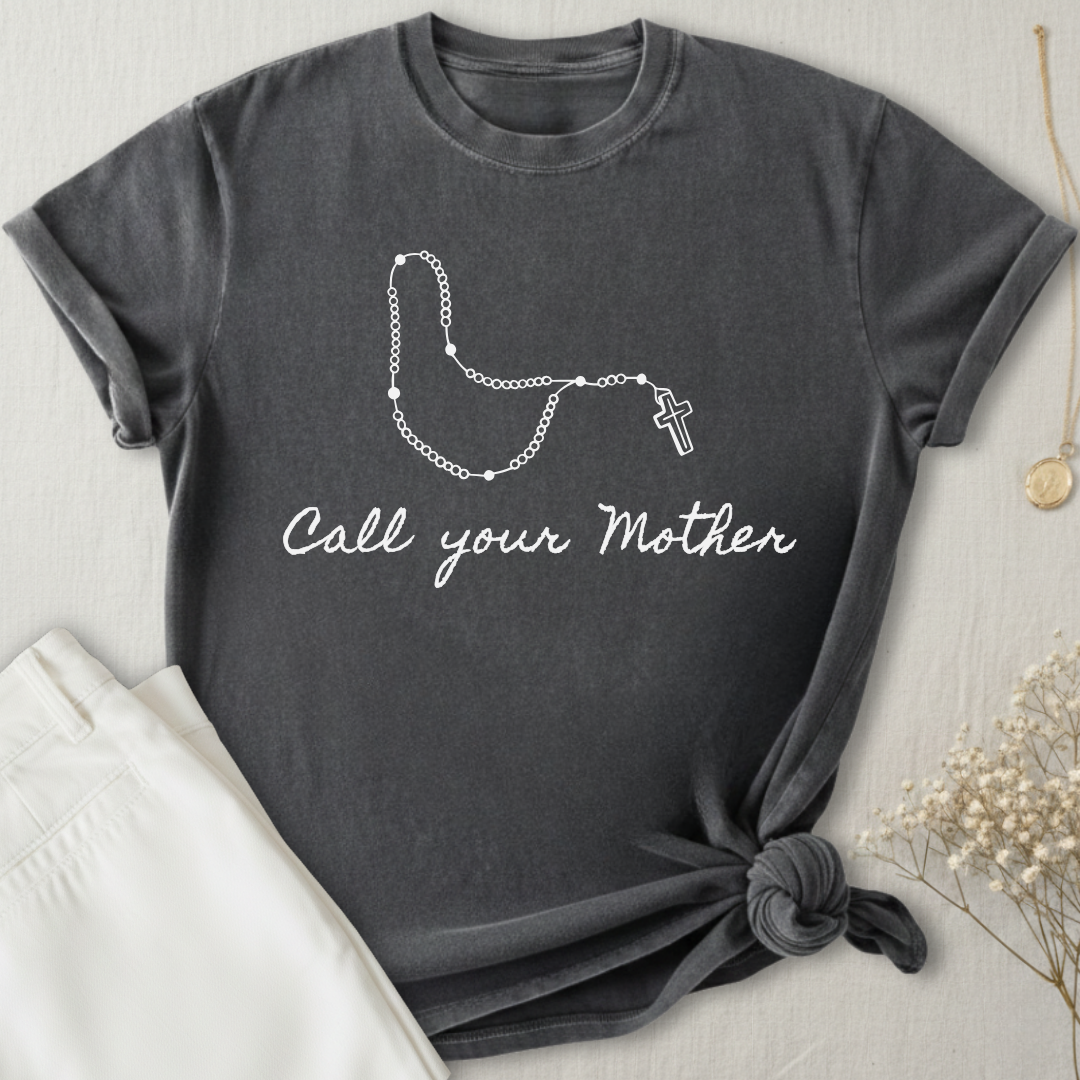 Call Your Mother T-Shirt