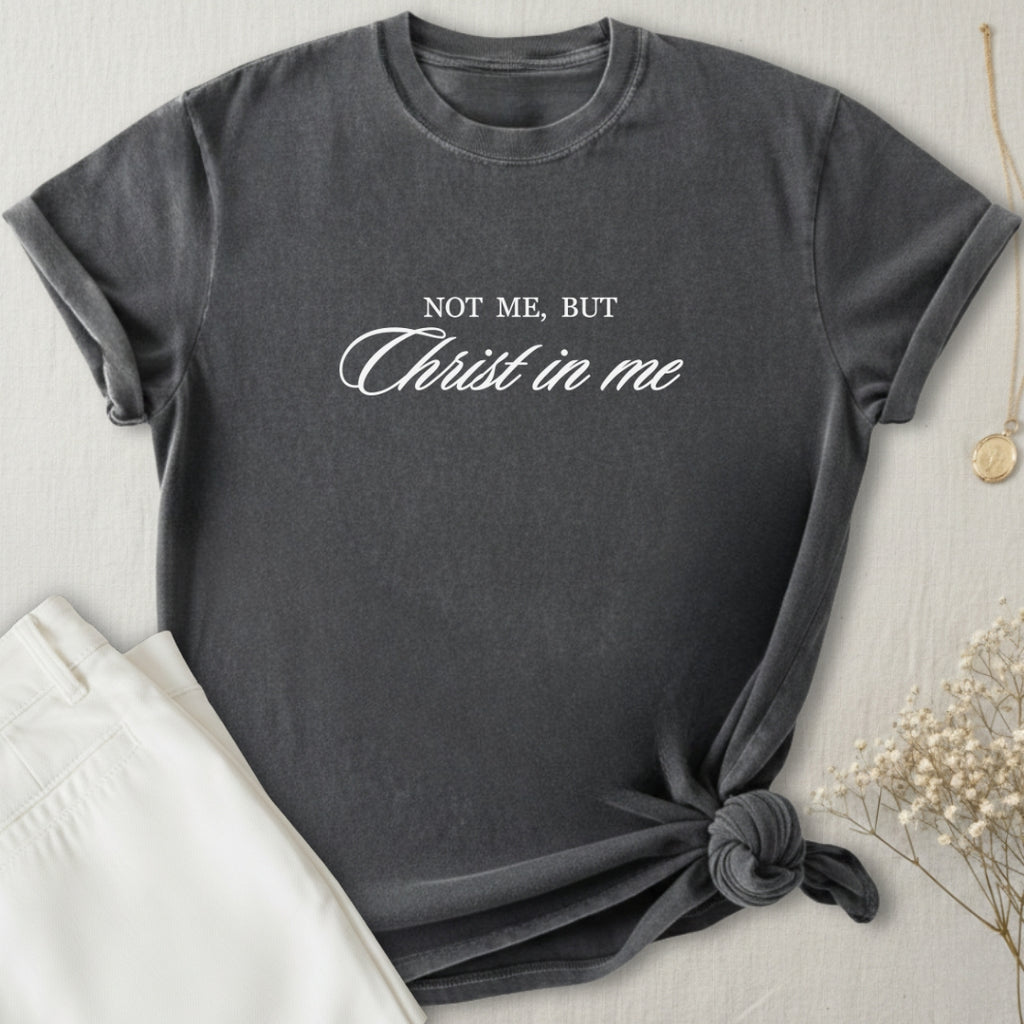 Not Me But Christ In Me T-Shirt